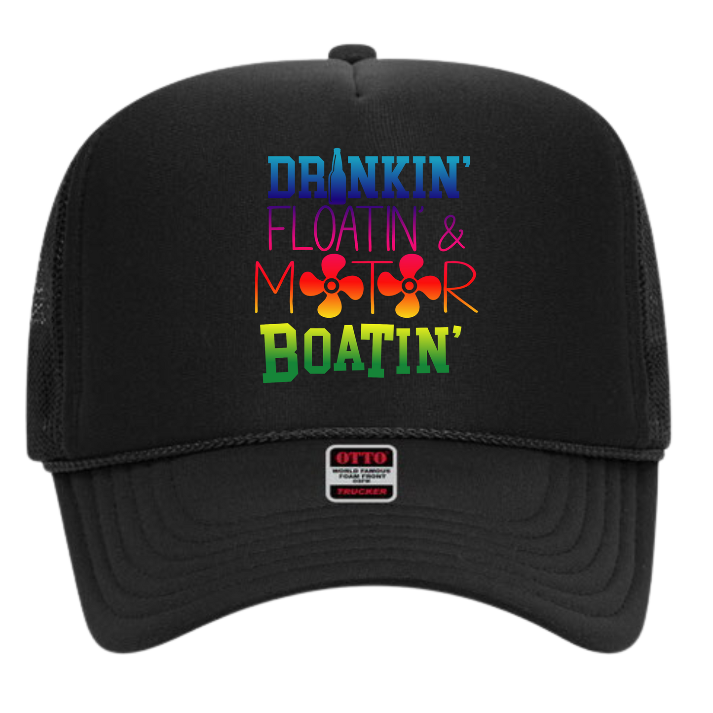 Drinkin Floatin and Motor Boatin Trucker Hat
